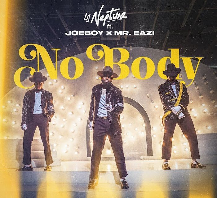 DJ Neptune – Nobody Lyrics (feat. Joeboy & Mr Eazi)