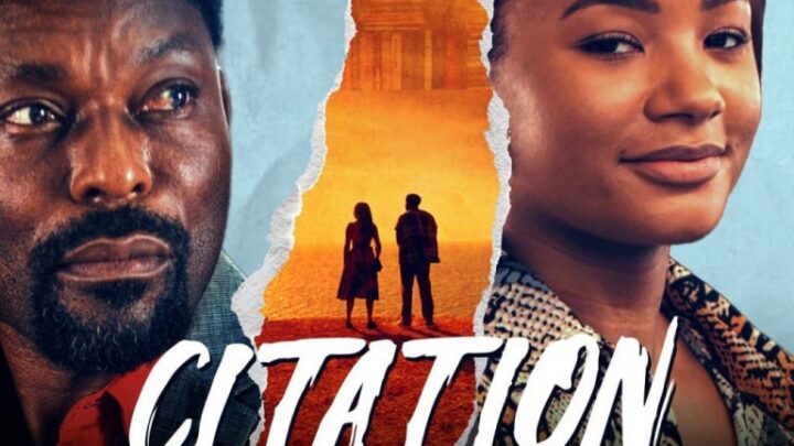 [Full Movie] Citation [Nollywood Mp4/HD Download]
